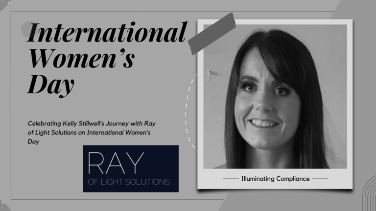 Illuminating Compliance: Celebrating Kelly Stillwell’s Journey with Ray of Light Solutions on International Women’s Day